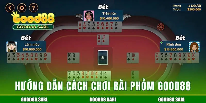 Hướng dẫn toàn diện cách phỏm GOOD88
