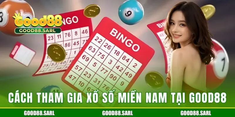 Hướng dẫn cách tham gia XSMN tại GOOD88